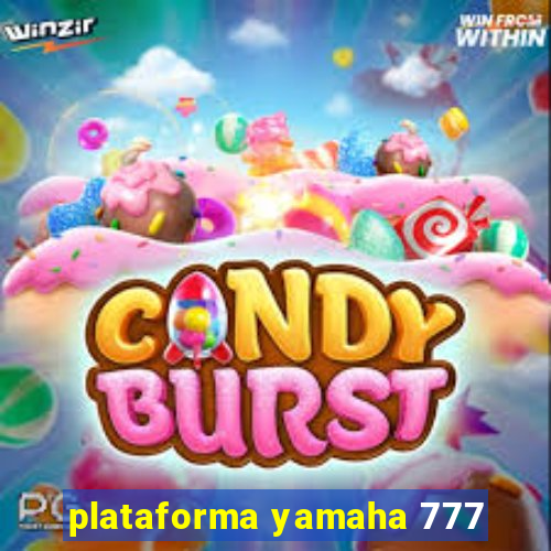 plataforma yamaha 777