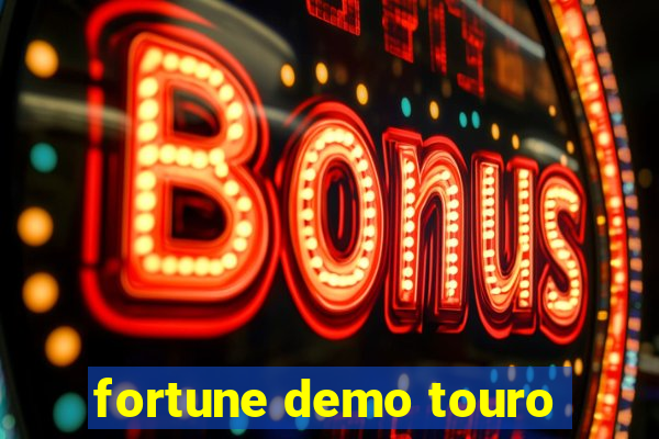 fortune demo touro