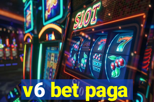 v6 bet paga
