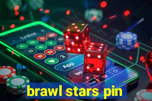 brawl stars pin