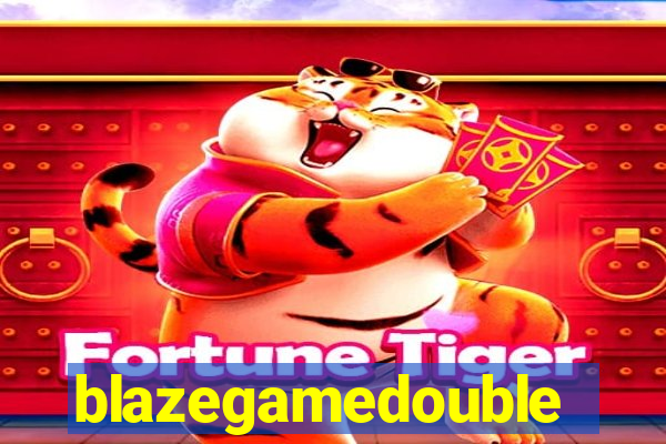 blazegamedouble