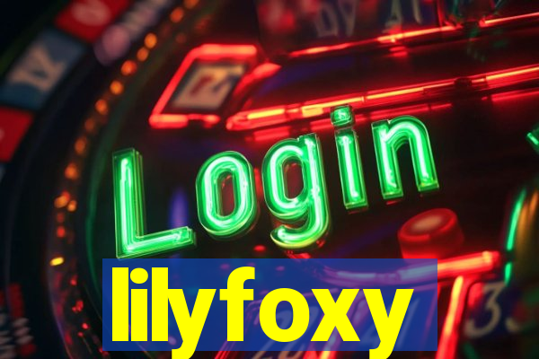 lilyfoxy