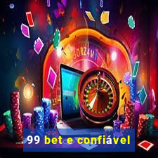 99 bet e confiável