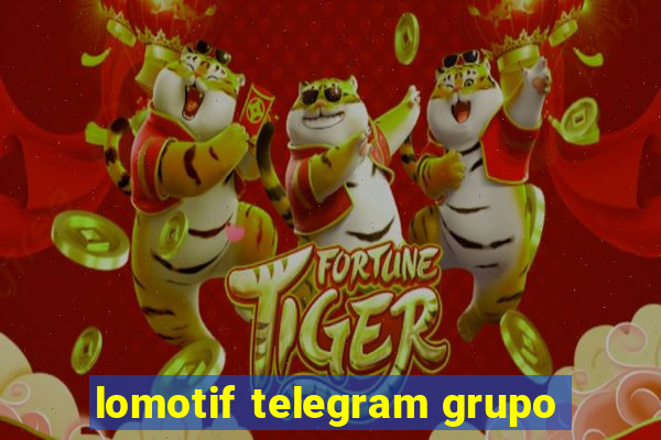 lomotif telegram grupo