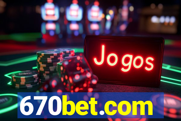 670bet.com