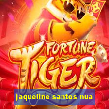 jaqueline santos nua