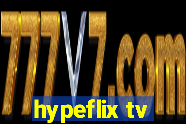 hypeflix tv