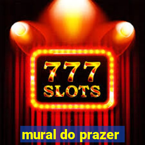mural do prazer