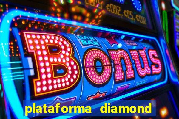 plataforma diamond 777 bet