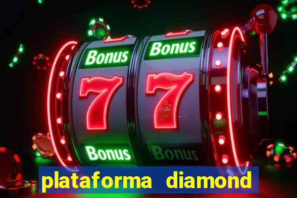 plataforma diamond 777 bet