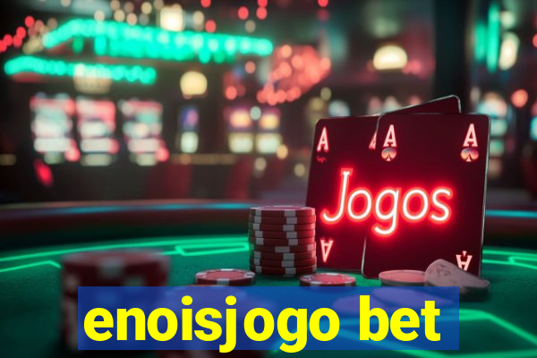 enoisjogo bet