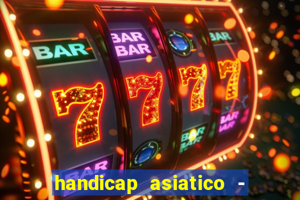 handicap asiatico - 0 5