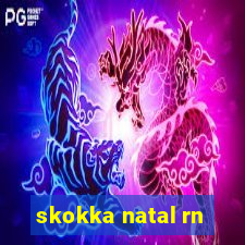 skokka natal rn