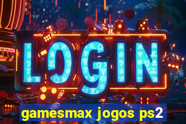 gamesmax jogos ps2