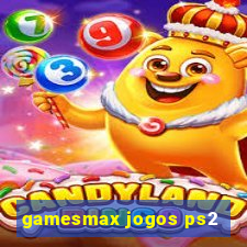 gamesmax jogos ps2