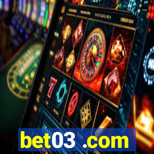 bet03 .com