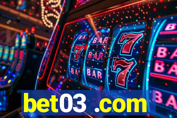 bet03 .com