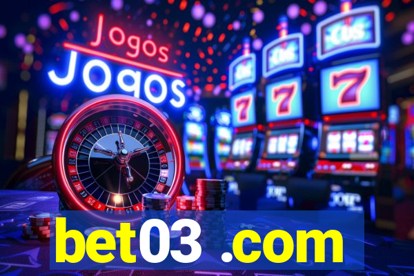 bet03 .com