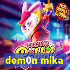 dem0n mika