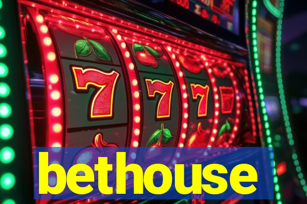bethouse