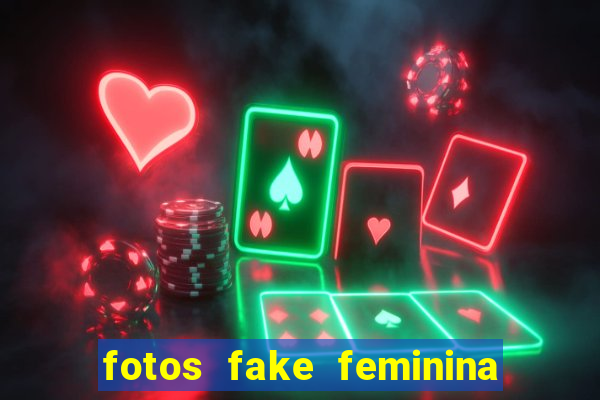 fotos fake feminina no espelho
