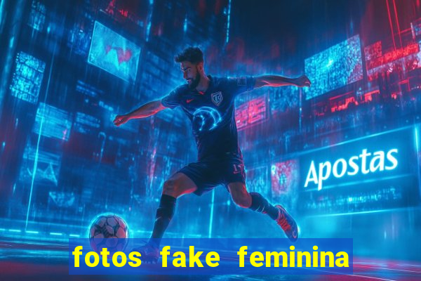 fotos fake feminina no espelho