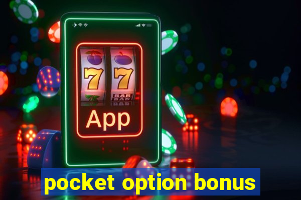 pocket option bonus