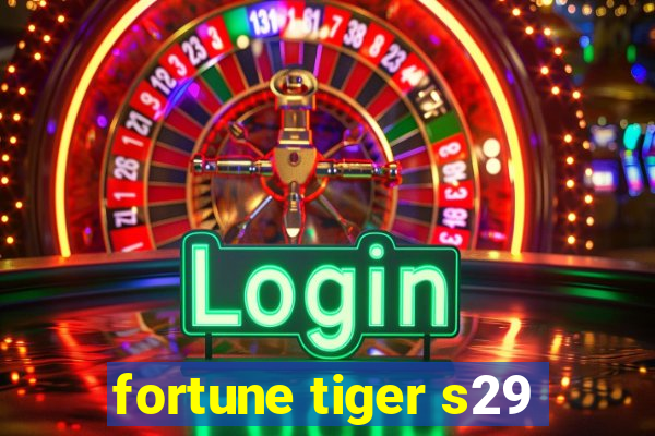 fortune tiger s29