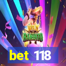 bet 118