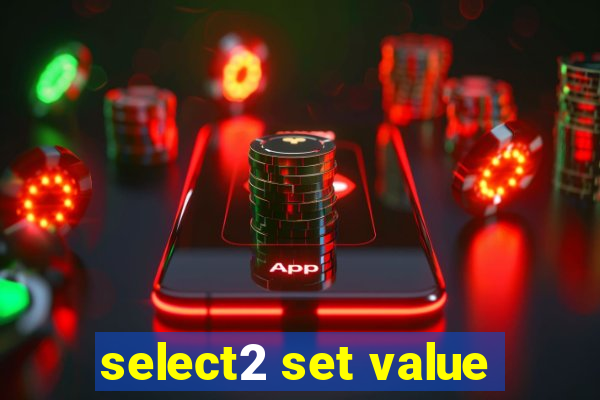 select2 set value