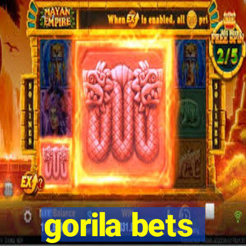 gorila bets