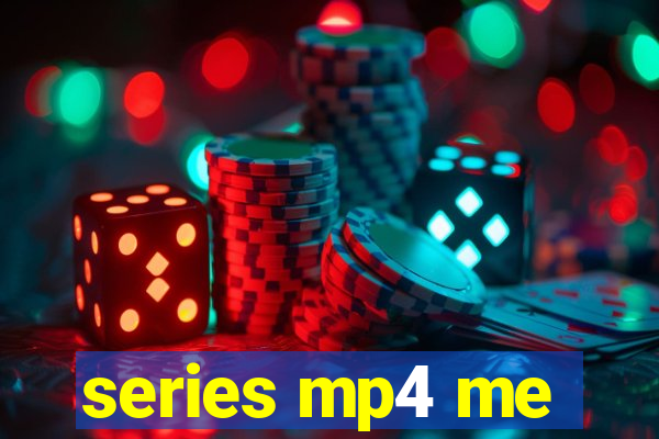 series mp4 me