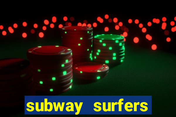 subway surfers aposta 1 real