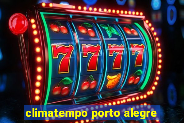climatempo porto alegre