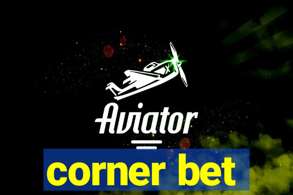 corner bet