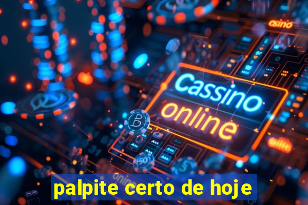 palpite certo de hoje