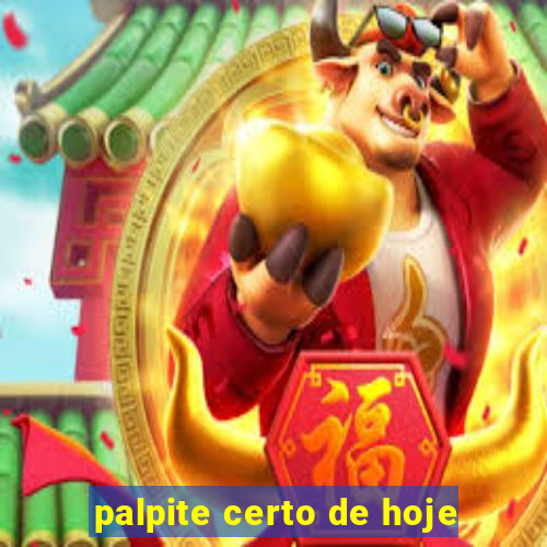 palpite certo de hoje