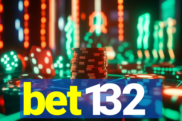 bet132