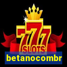 betanocombr