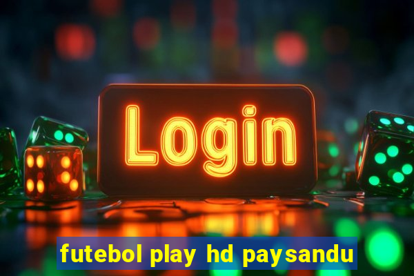 futebol play hd paysandu
