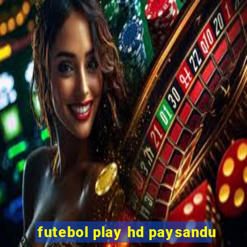futebol play hd paysandu
