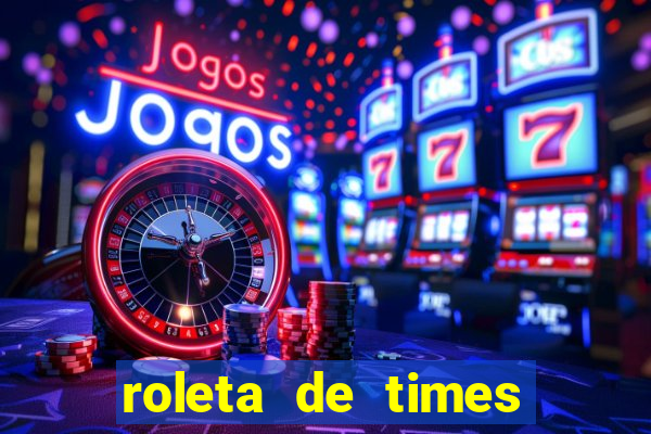 roleta de times fifa 24