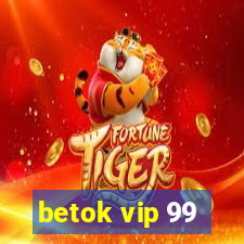 betok vip 99