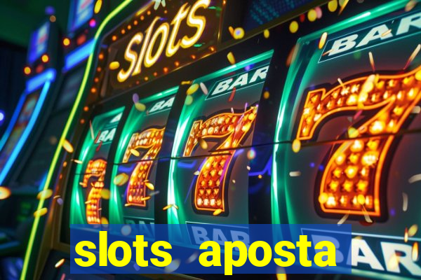 slots aposta mínima 1 centavo