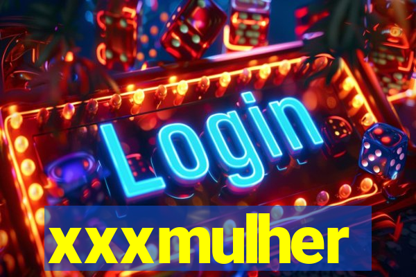 xxxmulher
