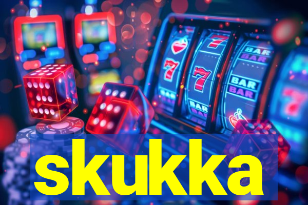 skukka