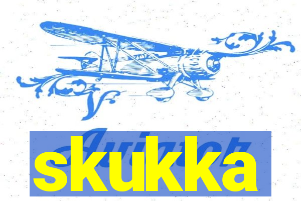 skukka