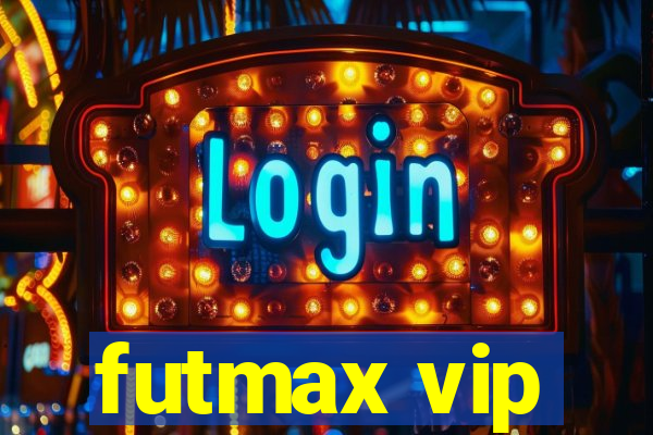 futmax vip