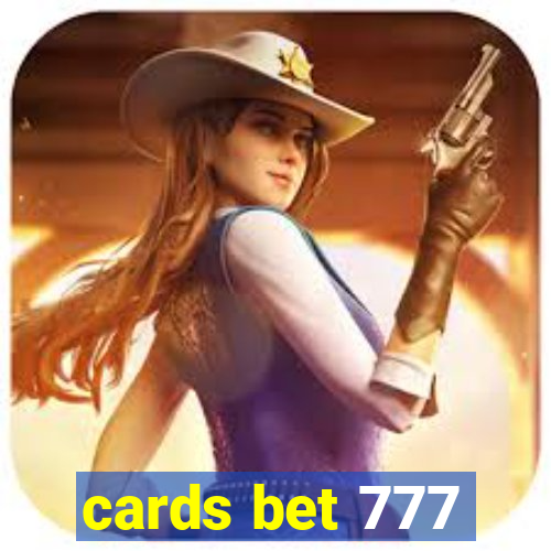 cards bet 777