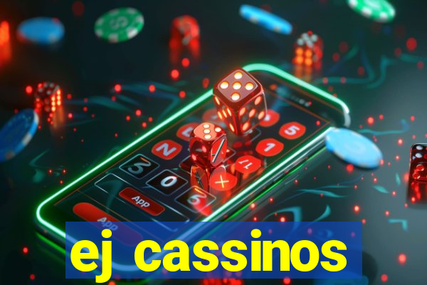 ej cassinos